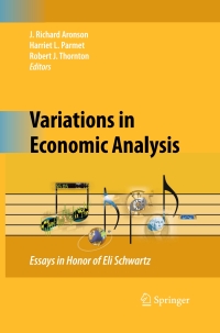 variations in economic analysis essays in honor of eli schwartz 1st edition j. richard aronson , harriet l.