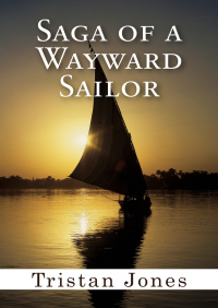 saga of a wayward sailor 1st edition tristan jones 1497603544