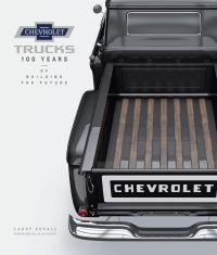 chevrolet trucks 100 years of building the future 1st edition larry edsall 0760352488,0760359571