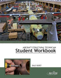aircraft structural technician student workbook 1st edition dale hurst 1933189118