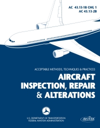 aircraft inspection repair and alterations acceptable methods techniques and practices aircraft 2nd edition
