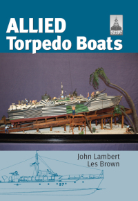 allied torpedo boats 1st edition john lambert, les brown 1848320604,1783468912