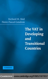 the vat in developing and transitional countries 1st edition richard bird, pierre-pascal gendron