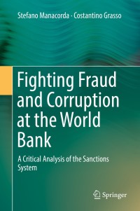 fighting fraud and corruption at the world bank a critical analysis of the sanctions system 1st edition