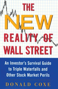 the new reality of wall street  an investors survival guide to triple waterfalls and other stock market