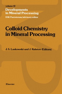 development in mineral processing colloid chemistry in mineral processing volume 12 1st edition j. s.