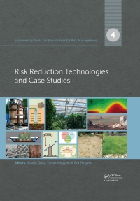 engineering tools for environmental risk management 4 risk reduction technologies and case studies