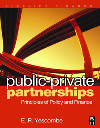 public private partnerships  principles of policy and finance 1st edition e. r. yescombe 0750680547