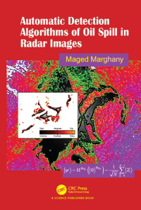automatic detection algorithms of oil spill in radar images 1st edition maged marghany 0367146606,0429627459
