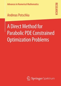 a direct method for parabolic pde constrained optimization problems 1st edition andreas potschka