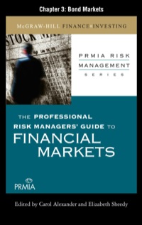 the professional risk managers guide to financial market bond markets 1st edition professional risk managers'
