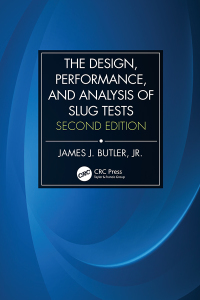 the design performance and analysis of slug tests 2nd edition james johnson butler, jr. 1466595906,1000727505