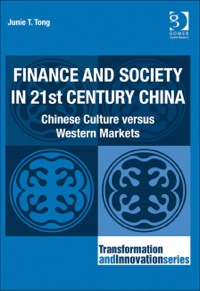 finance and society in 21st century china chinese culture versus western markets 1st edition junie t. tong