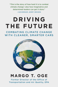 driving the future combating climate change with cleaner smarter cars 1st edition margo t. oge