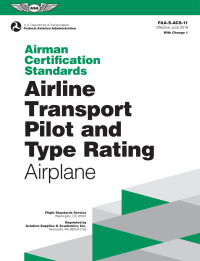 airman certification standards airline transport pilot and type rating airplane 1st edition federal aviation