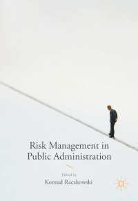 risk management in public administration 1st edition konrad raczkowski 3319308769,3319308777