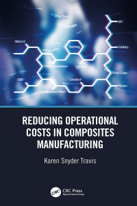 reducing operational costs in composites manufacturing 1st edition karen snyder travis 1138608882,0429881495