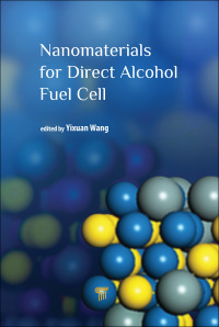 nanomaterials for direct alcohol fuel cell 1st edition yixuan wang 9814669008,1315341255