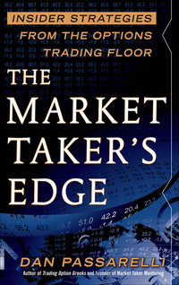 the market takers edge insider strategies from the options trading floor 1st edition dan passarelli