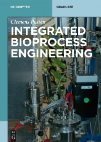 integrated bioprocess engineering 1st edition clemens posten 3110315386,3110382008