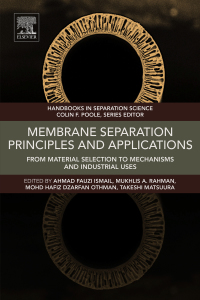 membrane separation principles and applications from material selection to mechanisms and industrial uses 1st