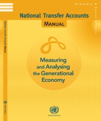 measuring and analysing the generational economy national transfer accounts manual 1st edition united nations