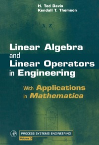 linear algebra and linear operators in engineering with applications in mathematica 1st edition h. ted davis,