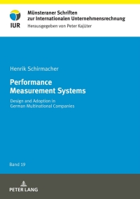 performance measurement systems design and adoption in german multinational companies 1st edition henrik