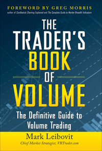 the traders book of volume the definitive guide to volume trading 1st edition mark leibovit
