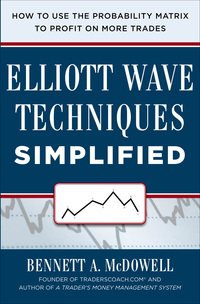 elliot wave techniques simplified how to use the probability matrix to profit on more trades 1st edition