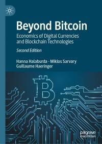 beyond bitcoin economics of digital currencies and blockchain technologies 2nd edition hanna halaburda,