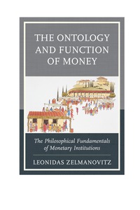 the ontology and function of money the philosophical fundamentals of monetary institutions 1st edition