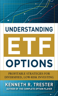 understanding etf options profitable strategies for diversified low risk investing 1st edition kenneth r.