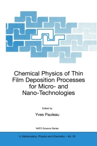 chemical physics of thin film deposition processes for micro  and nano technologies 1st edition y. pauleau