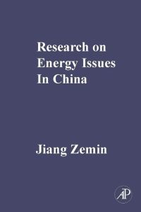 research on energy issues in china 1st edition jiang zemin 0123786193,0123786207