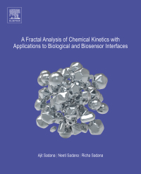 a fractal analysis of chemical kinetics with applications to biological and biosensor interfaces 1st edition