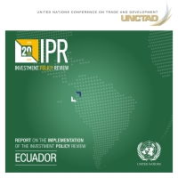 report on the implementation of the investment policy review ecuador 1st edition united nations conference on