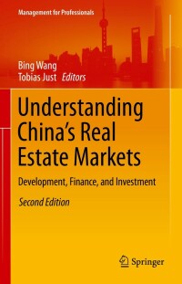 understanding chinas real estate markets development finance and investment 2nd edition bing wang , tobias