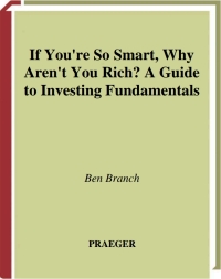 if you are so smart why are not you rich 1st edition ben s. branch 031308047x
