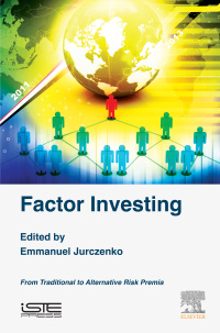 factor investing from traditional to alternative risk premia 1st edition emmanuel jurczenko