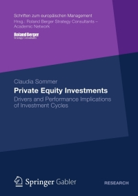 private equity investments drivers and performance implications of investment cycles 1st edition claudia