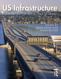 us infrastructure challenges and directions for the 21st century 1st edition aman khan , klaus becker