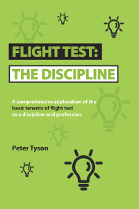 flight test the discipline a comprehensive exploration of the basic tenets of flight test as a discipline and