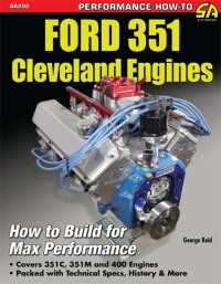 ford 351 cleveland engines how to build for max performance 1st edition george reid 1613250487,1613251262