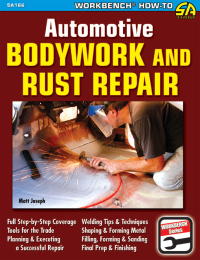 automotive bodywork and rust repair 1st edition matt joseph 1932494979,1613252528