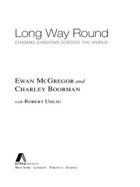 long way round chasing shadows across the world 1st edition ewan mcgregor, charley boorman