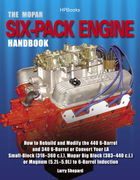 the mopar six pack engine handbook 1st edition larry shepard 1557885281,1440637687