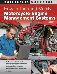how to tune and modify motorcycle engine management systems 1st edition tracy martin 0760340730,1610585534
