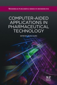 computer aided applications in pharmaceutical technology 1st edition jelena djuris, svetlana ibric, zorica
