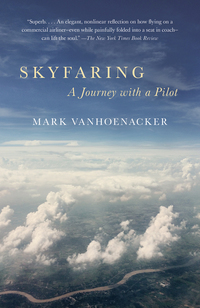 skyfaring a journey with a pilot 1st edition mark vanhoenacker 038535181x,0385351828